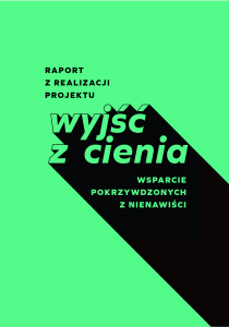 Wyjść z Cienia. Wsparcie pokrzywdzonych z nienawiści.