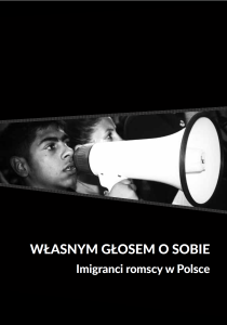 Własnym głosem o sobie. Imigranci romscy w Polsce