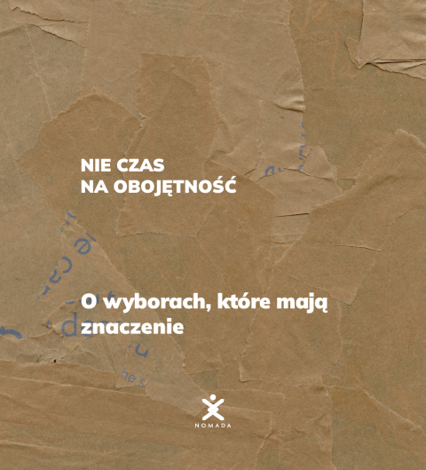 Nie&nbsp;czas na&nbsp;obojętność. O&nbsp;wyborach, które mają znaczenie