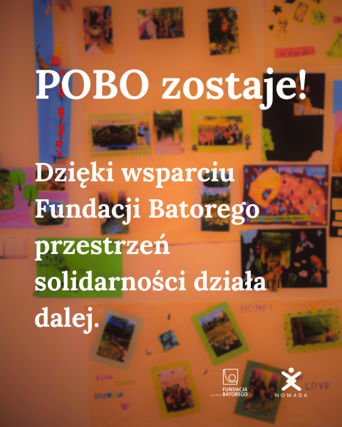 POBO zostaje! Dzięki wsparciu Fundacji Batorego przestrzeń solidarności działa dalej